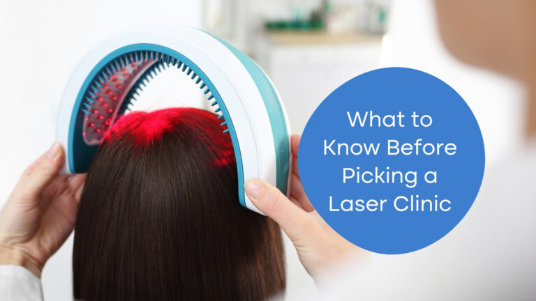 What to Look for When Choosing a Laser Hair Clinic
